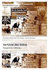 Verführer des Volkes: Propaganda im 2. Weltkrieg