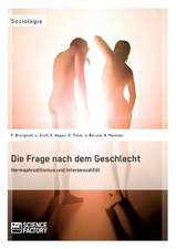 Die Frage nach dem Geschlecht: Hermaphroditismus und Intersexualität