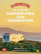 Yes we camp! Die schönsten Camping-Ziele zum Überwintern