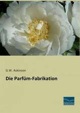 Die Parfüm-Fabrikation