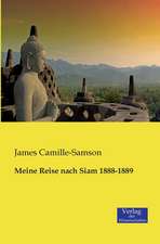 Meine Reise nach Siam 1888-1889