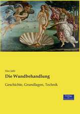 Die Wundbehandlung