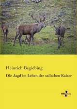 Die Jagd im Leben der salischen Kaiser