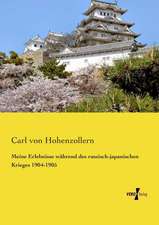 Meine Erlebnisse während des russisch-japanischen Krieges 1904-1905