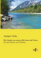 Die Länder am untern Rio bravo del Norte