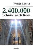 2.400.000 Schritte nach Rom