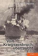 Vom Kriegsausbruch überrascht