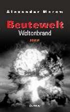 Beutewelt VII: Weltenbrand