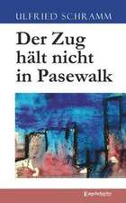 Der Zug hält nicht in Pasewalk