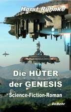 Die Hüter der Genesis 01 - Science-Fiction-Roman