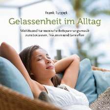 Gelassenheit im Alltag