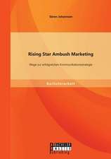 Rising Star Ambush Marketing: Wege Zur Erfolgreichen Kommunikationsstrategie