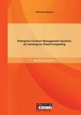 Enterprise-Content-Management-Systeme ALS Leistung Im Cloud Computing: Eine Okonomische Analyse Mit Blick Auf Gasbefeuerte Turbinenkraftwerke