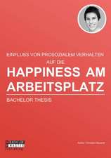 Happiness Am Arbeitsplatz: Einfluss Von Prosozialem Verhalten