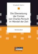 Die Ubersetzung Der Contes Von Charles Perrault Im Wandel Der Zeit: Die Bearbeitung Traumatischer Erfahrungen in Der Kunsttherapie