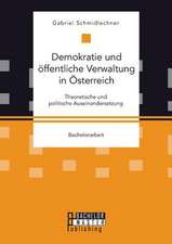 Demokratie Und Offentliche Verwaltung in Osterreich