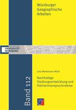 Nachhaltige Siedlungsentwicklung und Flächeninanspruchnahme in der raumplanerischen Abwägung und politischen Entscheidungsfindung