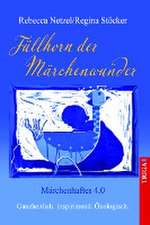 MÄRCHENHAFTES 4.0 - FÜLLHORN DER MÄRCHENWUNDER