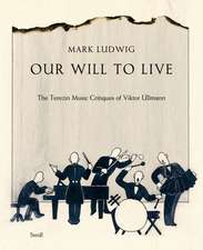 Ludwig, M: Our Will to Live