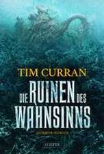 Curran, T: RUINEN DES WAHNSINNS