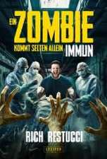 Restucci, R: ZOMBIE KOMMT SELTEN ALLEIN 2: IMMUN