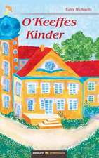 Ester Michaelis: O¿Keeffes Kinder