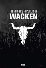 The Peoples Republic of Wacken: Mystery, Horror, Spannung, Fantasy