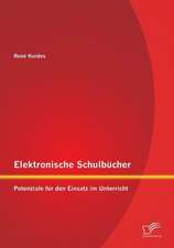 Elektronische Schulbucher: Potenziale Fur Den Einsatz Im Unterricht