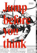 Jump Before You Think