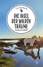 Die Insel der wilden Träume