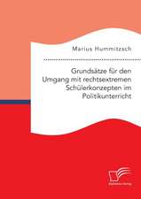 Grundsatze Fur Den Umgang Mit Rechtsextremen Schulerkonzepten Im Politikunterricht: Das Phanomen Der Ubertragung Und Gegenubertragung