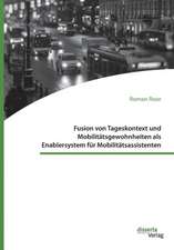 Fusion von Tageskontext und Mobilitätsgewohnheiten als Enablersystem für Mobilitätsassistenten