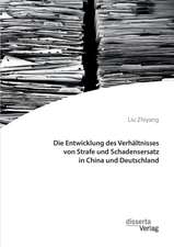 Die Entwicklung des Verhältnisses von Strafe und Schadensersatz in China und Deutschland