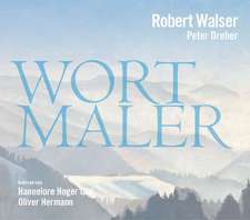 Robert Walser - Wortmaler