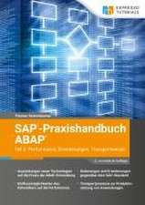 SAP-Praxishandbuch ABAP Teil 2: Performance, Erweiterungen, Transportwesen - 2., erweiterte Auflage