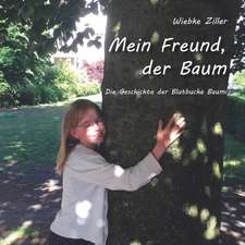 Mein Freund, der Baum