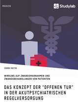 Das Konzept Der "Offenen Tur" in Der Akutpsychiatrischen Regelversorgung