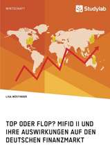 Top Oder Flop? Mifid II Und Ihre Auswirkungen Auf Den Deutschen Finanzmarkt