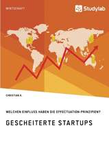 Gescheiterte Startups. Welchen Einfluss haben die Effectuation-Prinzipien?