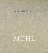 Bernhard Fuchs. MÜHL Engl. Ausgabe