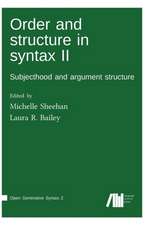 Order and structure in syntax II