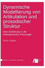 Dynamische Modellierung von Artikulation und prosodischer Struktur