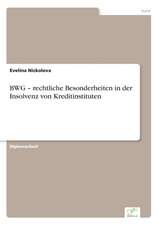 BWG ¿ rechtliche Besonderheiten in der Insolvenz von Kreditinstituten