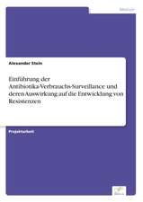 Einführung der Antibiotika-Verbrauchs-Surveillance und deren Auswirkung auf die Entwicklung von Resistenzen