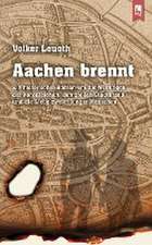 Aachen brennt