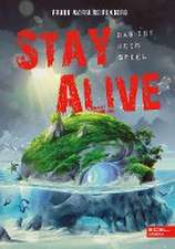 Stay Alive - das ist kein Spiel