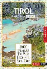 Reiseführer Tirol. Regioführer inklusive Ebook. Ausflugsziele, Sehenswürdigkeiten, Restaurants & Hotels uvm.