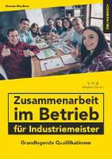 Maußner, M: Zusammenarbeit im Betrieb für Industriemeister