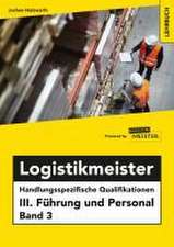 Jochen, H: Logistikmeister Handlungsspezifische Qualifikatio