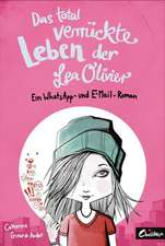 Das total verrückte Leben der Lea Olivier